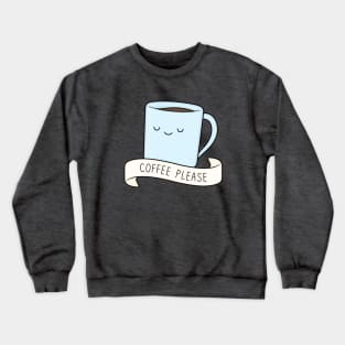 Coffee Please Crewneck Sweatshirt